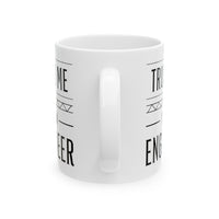 Load image into Gallery viewer, Engineer Coffee Mug - Truss Me I&#39;m an Engineer | Perfect Gift for Engineers
