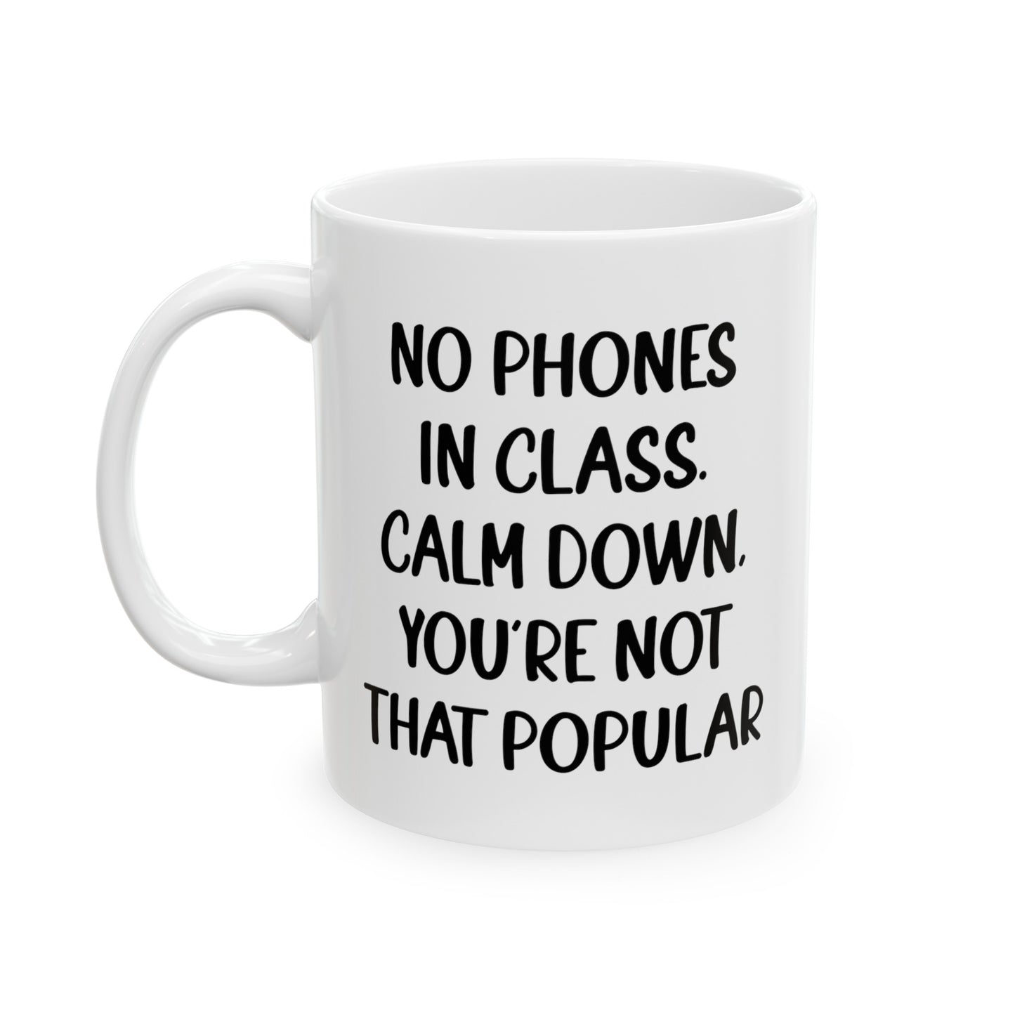 Teacher Funny Coffee Mug - No Phones In Class | Perfect Gift for Educators