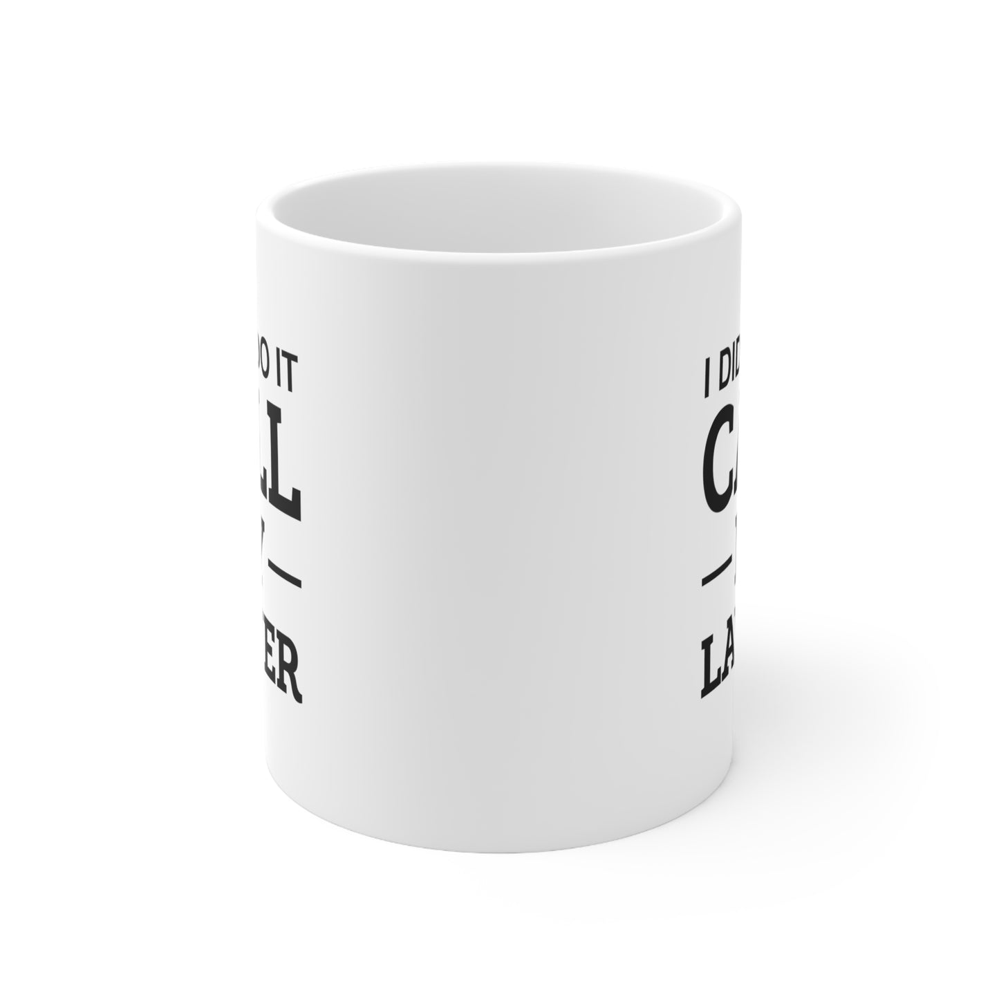 Lawyer Coffee Mug - I Didn’t Do It. Call My Lawyer | Fun Gift for Attorneys