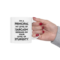 Load image into Gallery viewer, I&#39;m A Principal. My Level Of Sarcasm Depends On Your Level Of Stupidity. - Funny Principal 11oz Coffee Mug - Best Inspirational Gifts For Men And Wome
