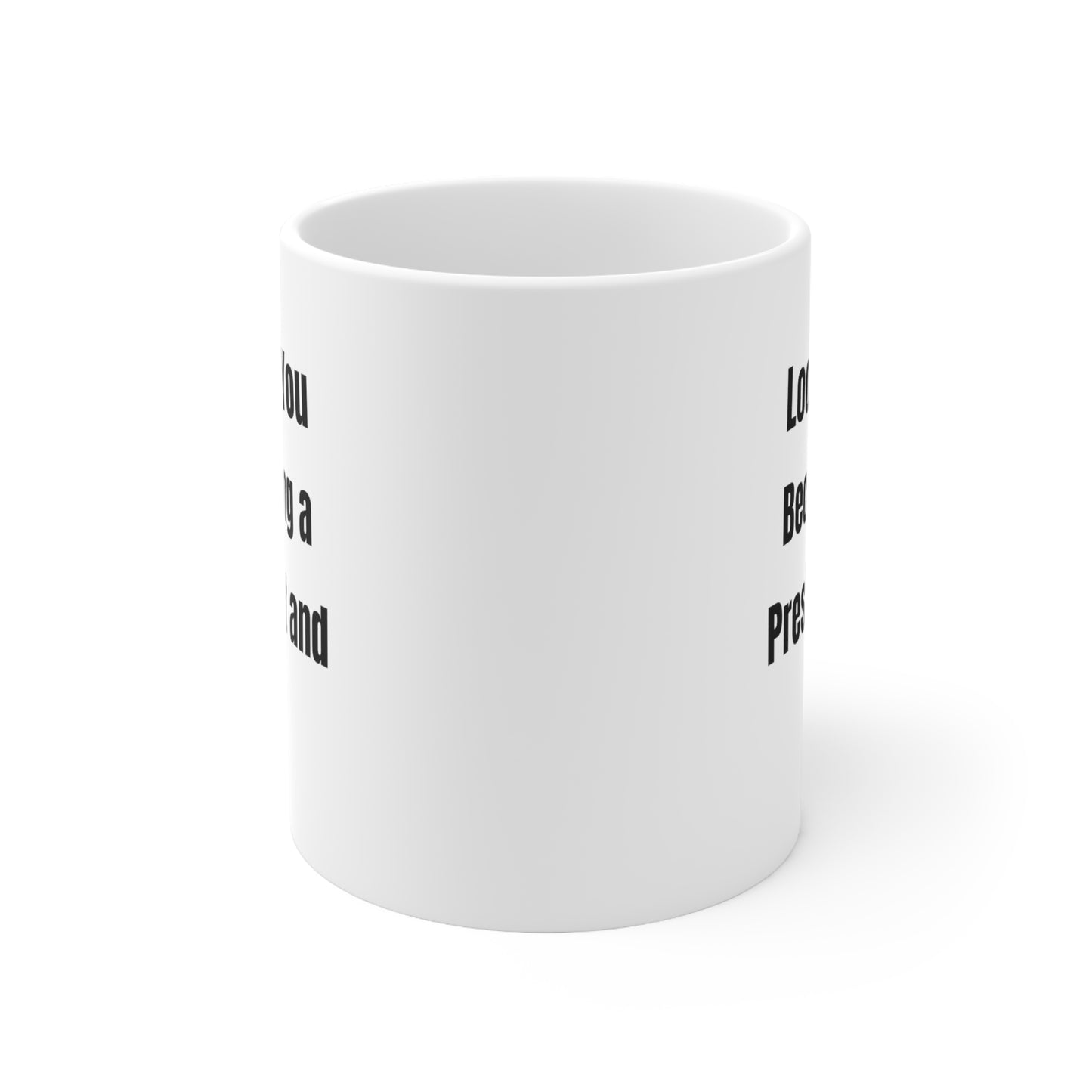 Friend Funny Coffee Mug - Look at You Becoming a President and Shit | Graduation Gift