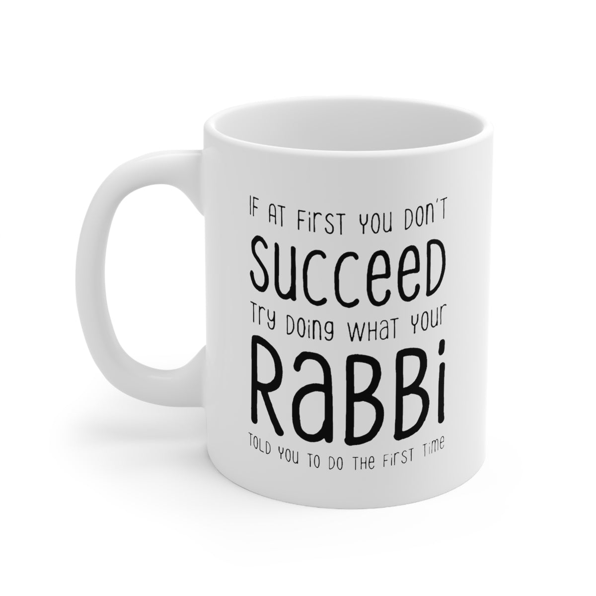 Rabbi Coffee Mug - Doing What Your Rabbi Told You - Funny Sarcasm Gifts for Men and Women