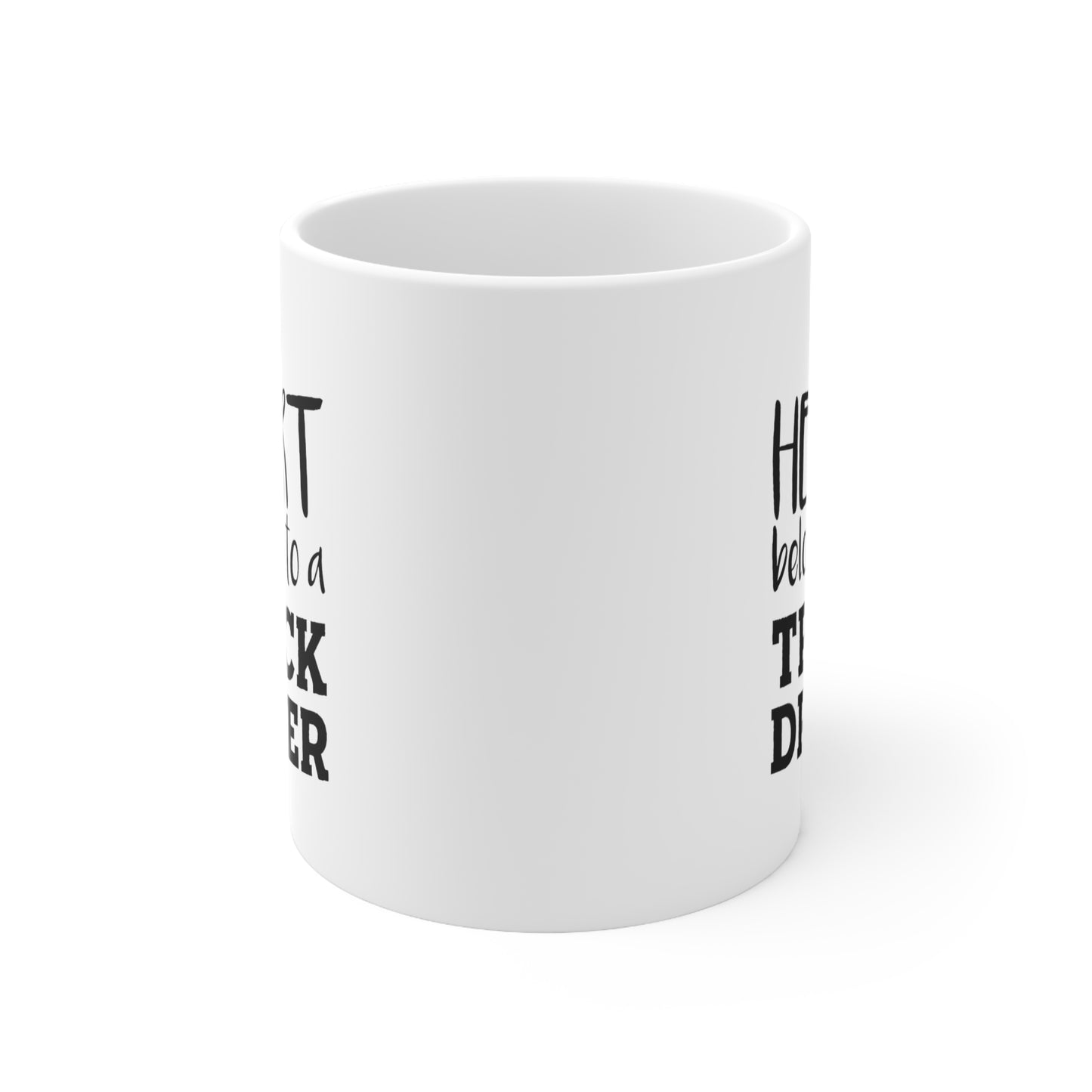 Truckers Wife Coffee Mug - My Heart Belongs To A Truck Driver | Perfect Gift for Truckers' Wives