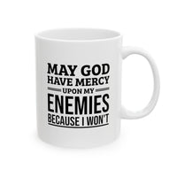 Load image into Gallery viewer, Army Veteran Coffee Mug - May God Have Mercy Upon My Enemies | Military Gift
