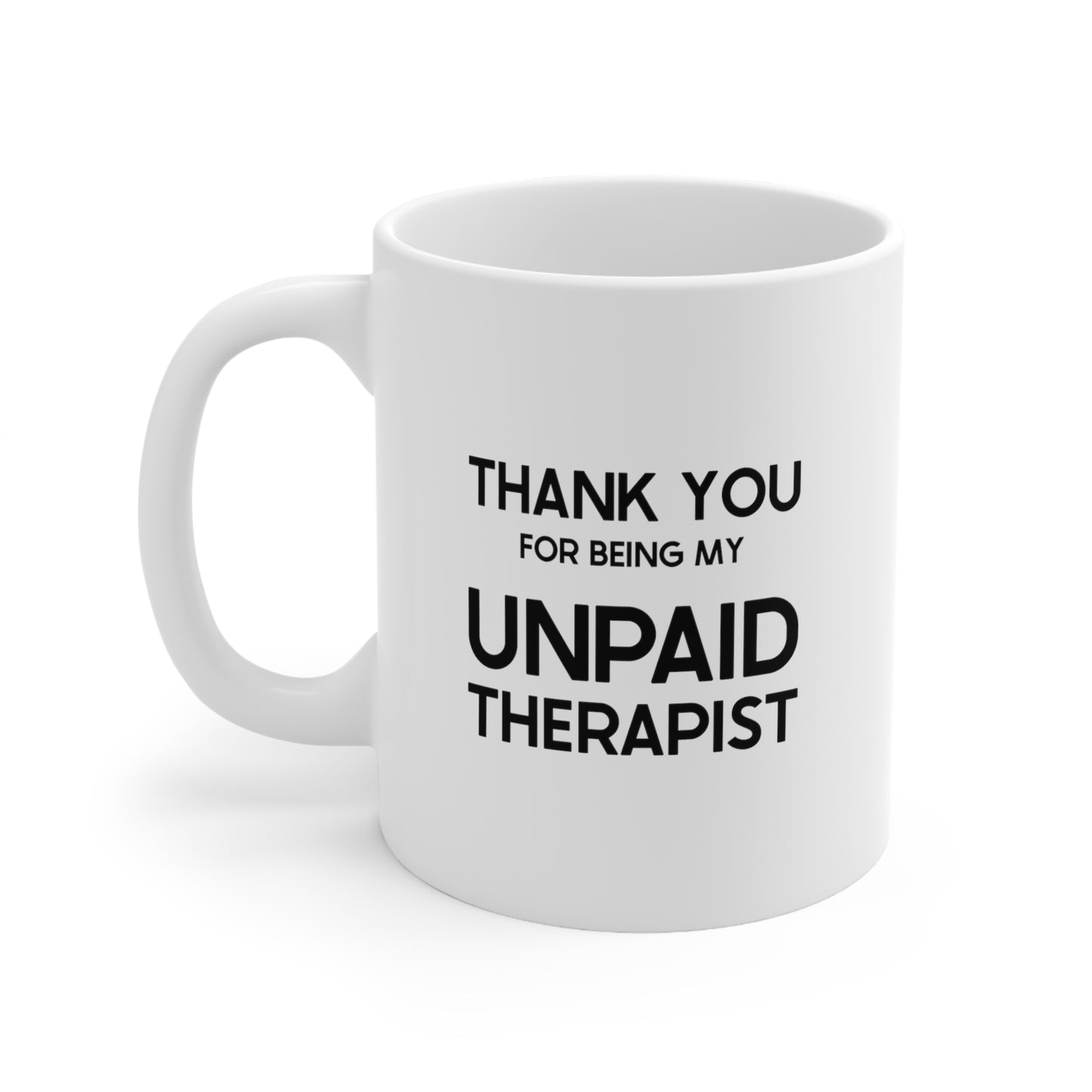 Wife Husband Ceramic Coffee Mug - Thank You For Being My Unpaid Therapist | Anniversary Gift