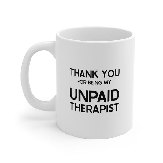 Wife Husband Ceramic Coffee Mug - Thank You For Being My Unpaid Therapist | Anniversary Gift