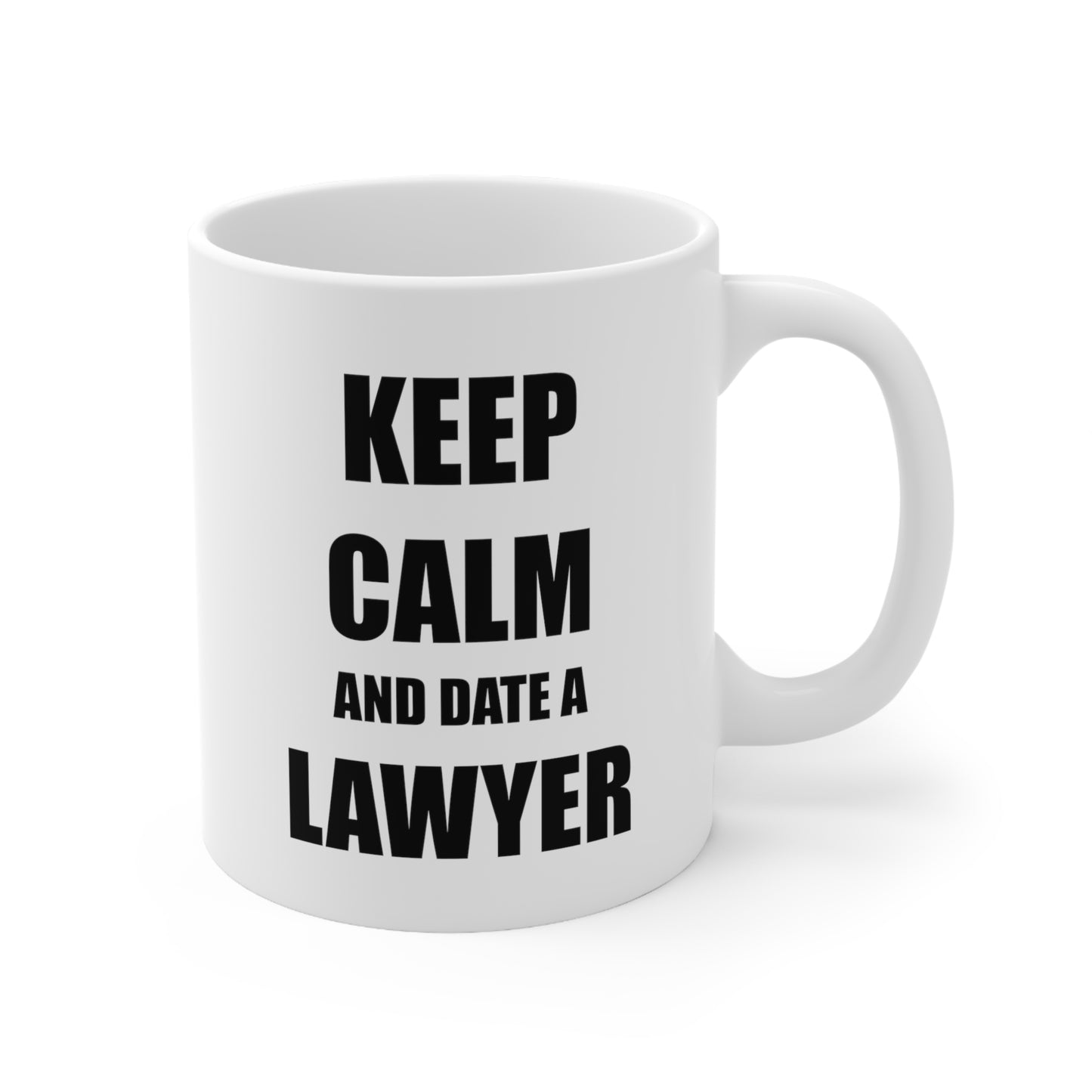 Lawyer Coffee Mug - Keep Calm And Date A Lawyer | Perfect Gift for Legal Practitioners