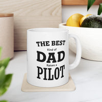 Load image into Gallery viewer, Funny Pilot Dad Coffee Mug - The Best Kind Of Dad Raises A Pilot Tea Cup For Pilot Dad
