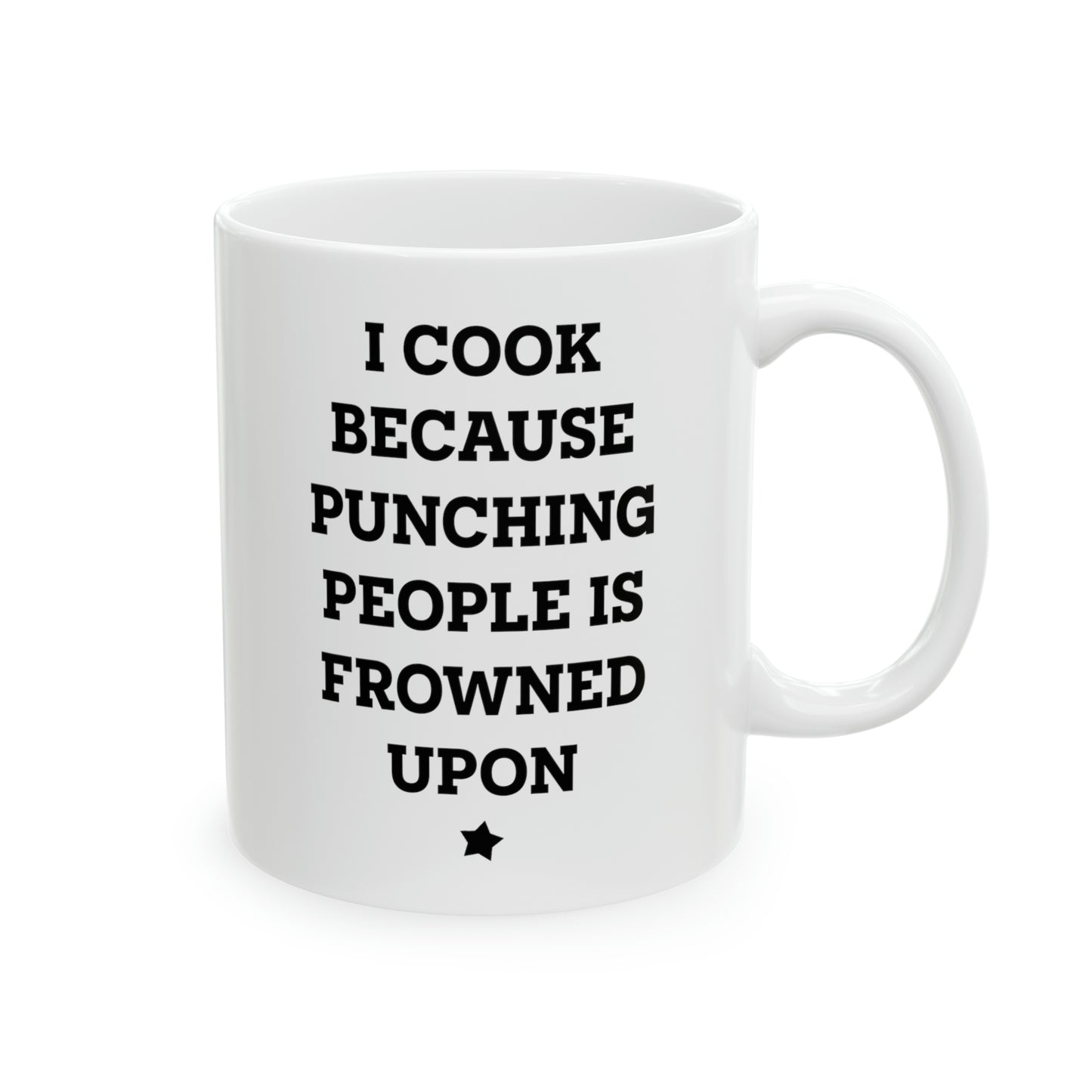 Chef Coffee Mug - I Cook Because Punching People Is Frowned Upon | Funny Gift for Chefs