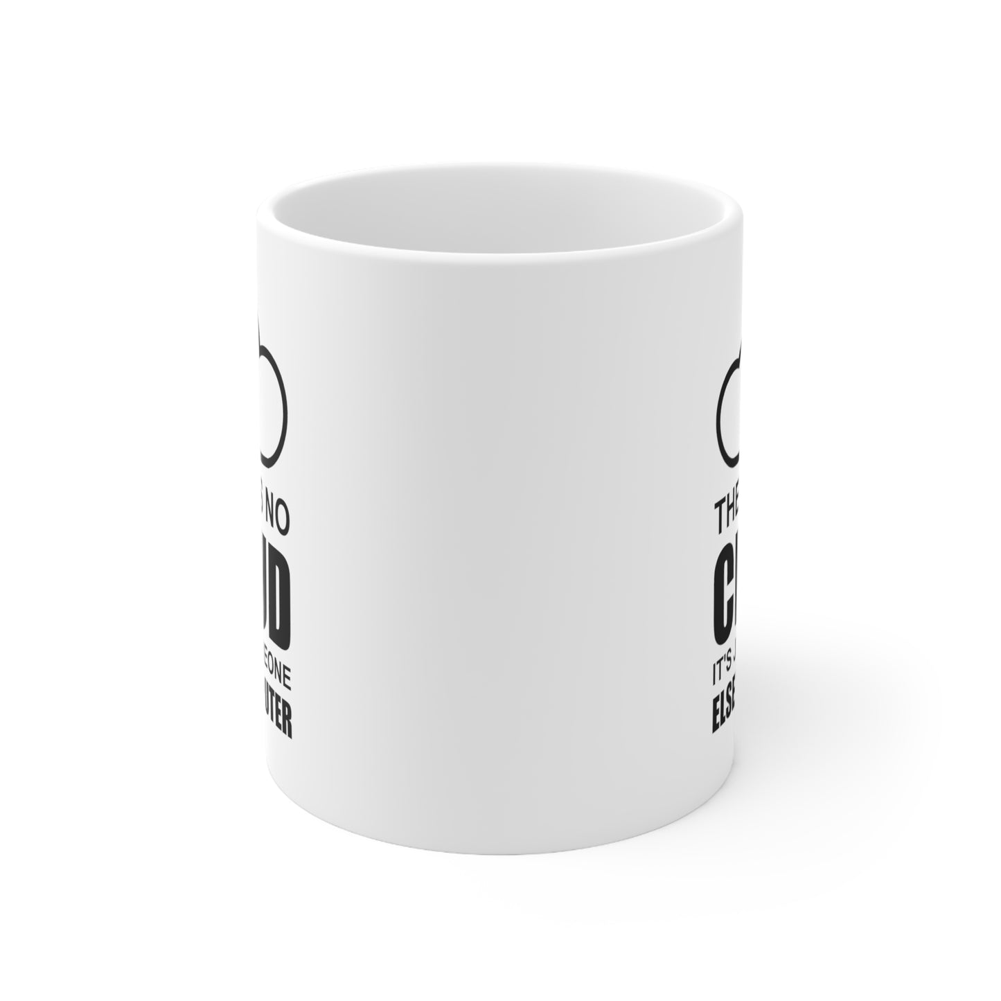 Programmer Ceramic Coffee Mug - There Is No Cloud | Tech Gift for Programmers