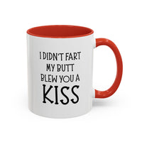 Load image into Gallery viewer, Funny Couple Ceramic Coffee Mug - I Didn&#39;t Fart My Butt Blew You A Kiss | Valentine&#39;s Day Gift
