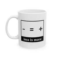 Load image into Gallery viewer, Math Teacher Funny Coffee Mug - Less is More Design | Teacher Appreciation Gift
