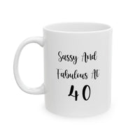 Load image into Gallery viewer, 40th Birthday Coffee Mug - Sassy And Fabulous At 40 | Milestone Birthday Gift
