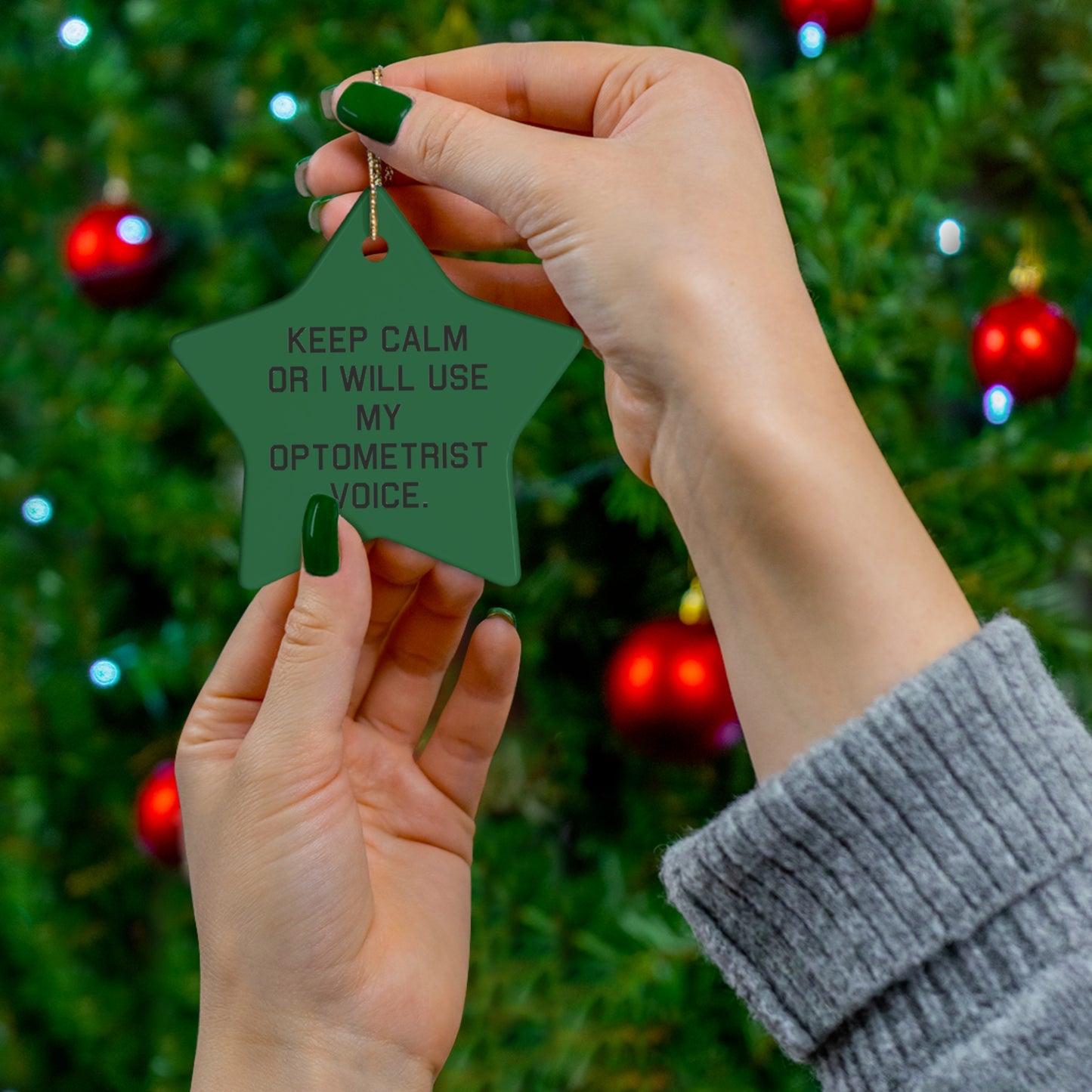 Optometrist Star Ornament - Keep Calm or I Will Use My Optometrist Voice | Christmas Gift