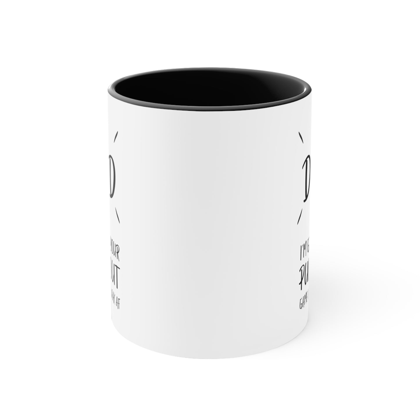 Fathers Day Two Tone Coffee Mug, Dad, I'm Glad Your Pull Out Game Was Weak AF, Unique Gifts For Dad From Daughter Son