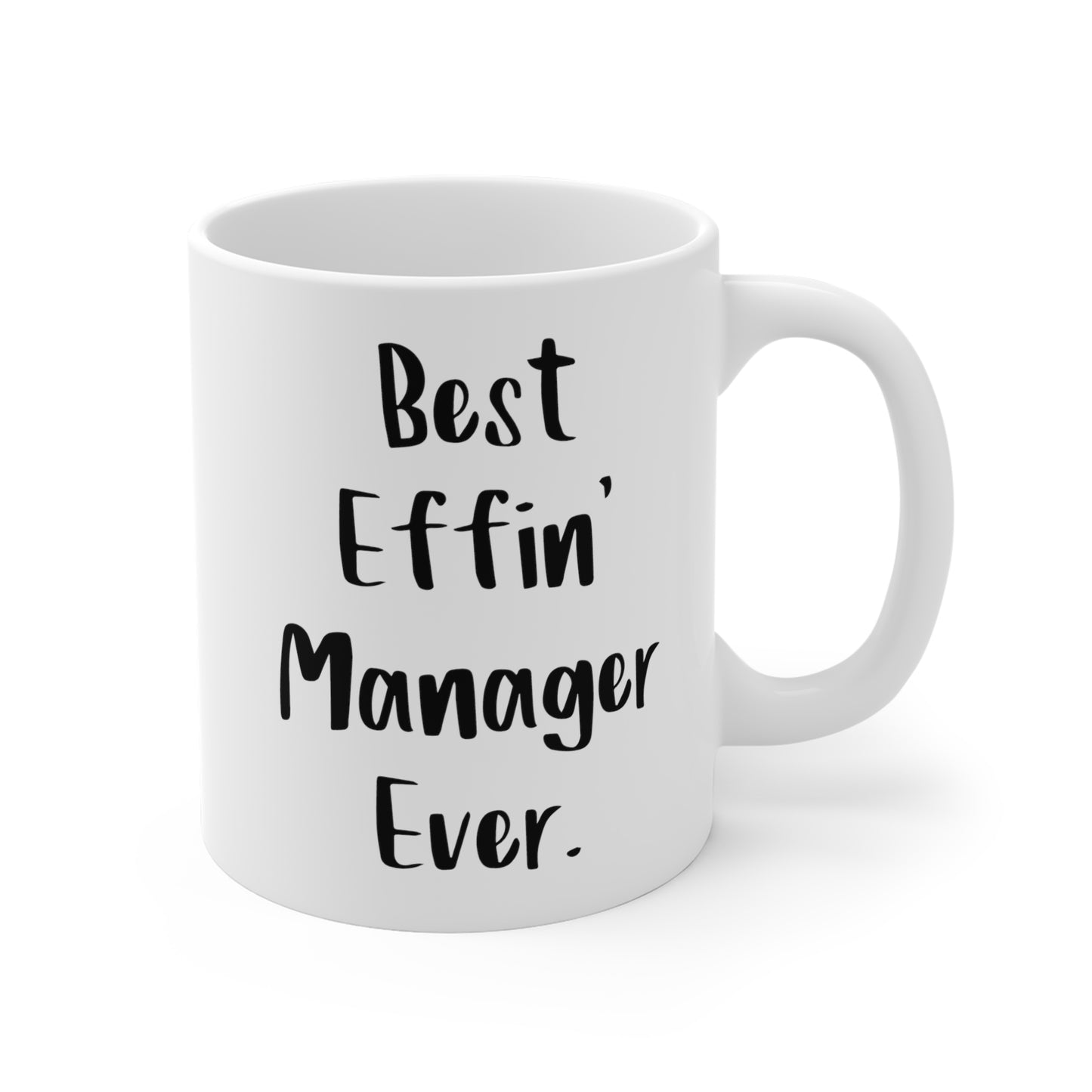 Manager Ceramic Coffee Mug - Best Effin' Manager Ever | Office Gift