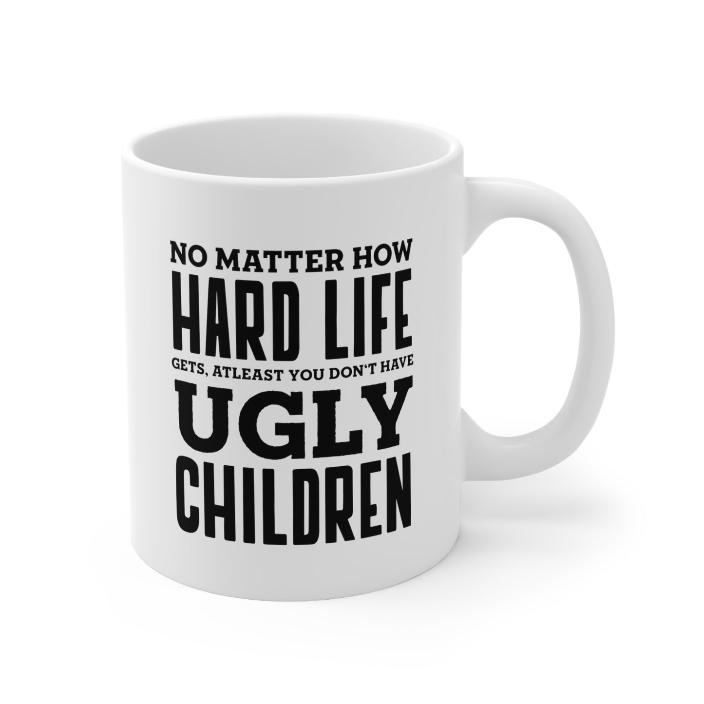 Mom Funny Coffee Mug - No matter how hard life gets | Mother's Day Gift