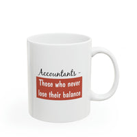 Load image into Gallery viewer, Accountant Coffee Mug - Those Who Never Lose Their Balance | Perfect Gift for Accountants
