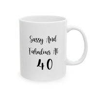 Load image into Gallery viewer, 40th Birthday Coffee Mug - Sassy And Fabulous At 40 | Milestone Birthday Gift
