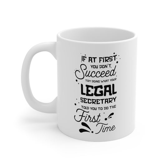Legal Secretary Coffee Mug - Doing What Your Legal Secretary Told You | Funny Gift