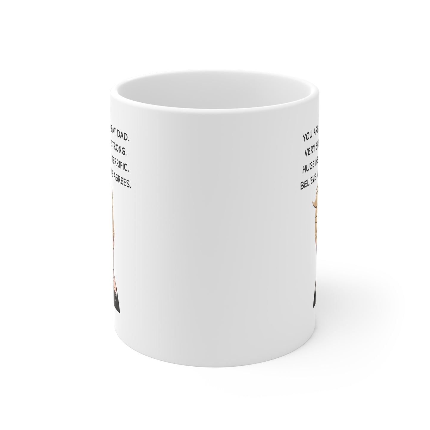 Dad Funny Ceramic Coffee Mug - YOU ARE A GREAT DAD Design | Father's Day Gift