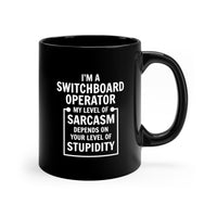 Load image into Gallery viewer, Switchboard Operator Coffee Mug - My Level of Sarcasm | Birthday, Christmas Gift
