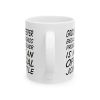 Load image into Gallery viewer, Groundskeeper Coffee Mug - Because Badass Problem Solver Is Not An Official Job Title | Funny Gift
