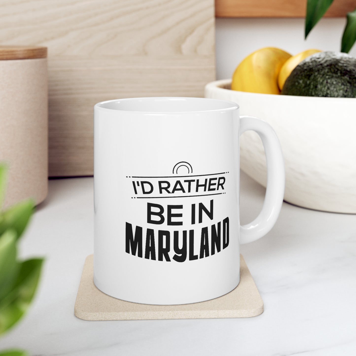 Maryland Lovers Ceramic Coffee Mug - I'd Rather Be In Maryland | Perfect Gift