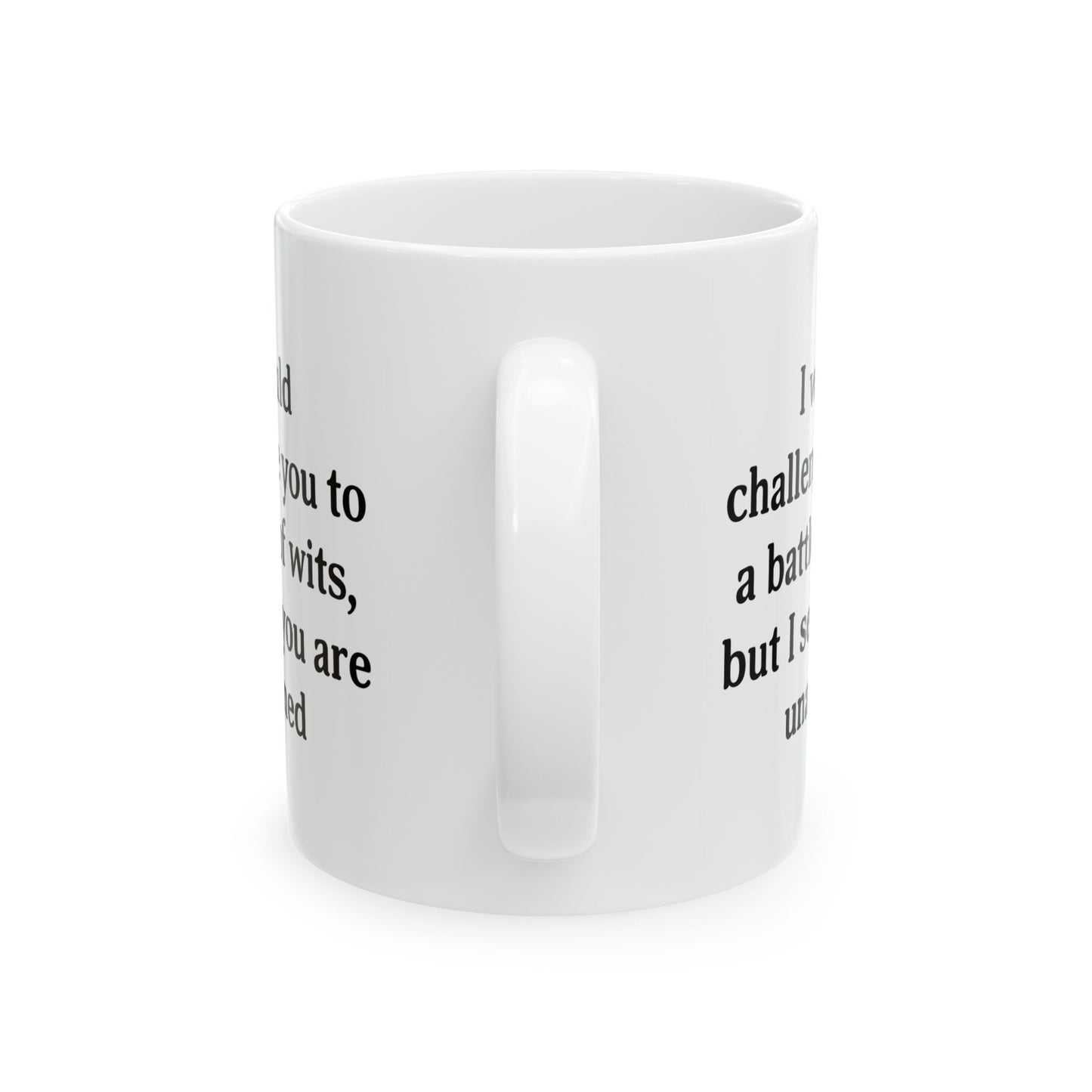 English Teacher Coffee Mug - I would challenge you to a battle of wits | Fun Gift for Teachers