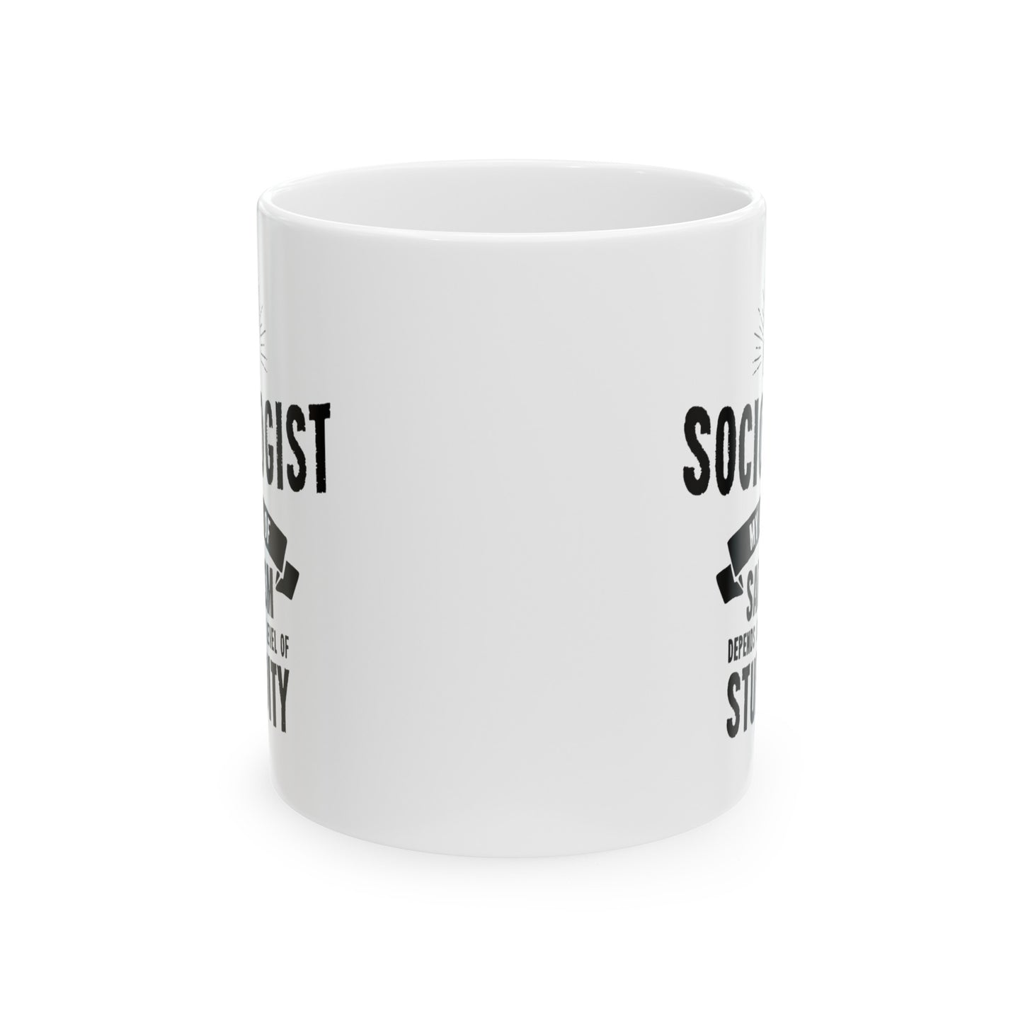 Sociologist Funny Coffee Mug - My Level Of Sarcasm Design | Birthday Gift