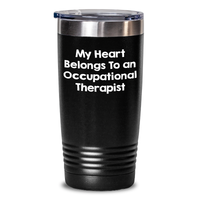 Load image into Gallery viewer, Funny Occupational Therapist Gifts from Men for Father&#39;s Day - My Heart Belongs To An Occupational Therapist Tumbler - Main
