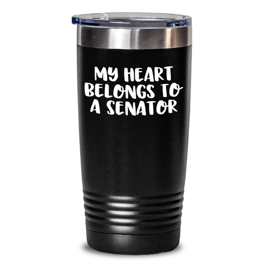 Funny Senator Gifts, Senator Tumbler for Him - My Heart Belongs To A Senator, Unique Gifts for Senator, Father's Day Unique Gifts from Men to Men - Main