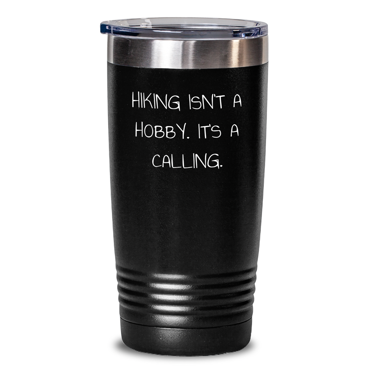 Funny Hiking Gifts for Him - 'Hiking Isn't A Hobby. It's A Calling.' Tumbler, 20oz or 30oz, Stainless Steel, Black, Gifts from Dad for Hiking Enthusiasts, Gifts for Hiking Men - Main