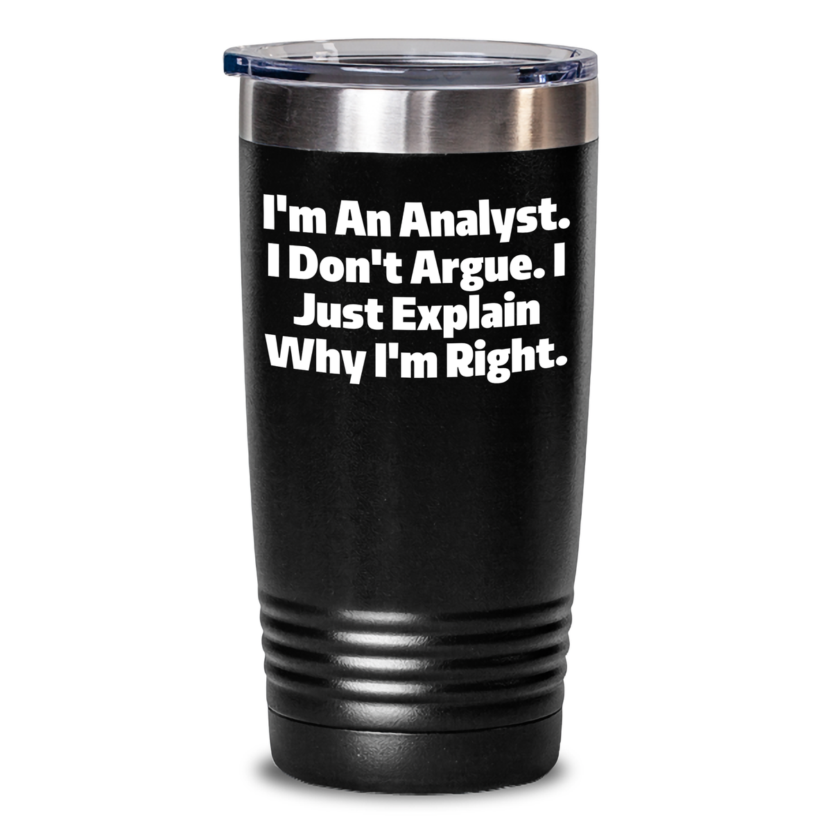 Funny Analyst Gifts from Friends for Graduation - I'm Right Tumbler, 20oz or 30oz Stainless Steel Vacuum Insulated - Main
