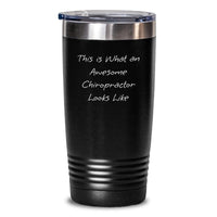 Load image into Gallery viewer, Funny Quote Gifts from Men to Awesome Chiropractor Tumbler Chiropractor, Chiropractor Valentine's Unique Gifts, Tumbler with Great Chiropractor Quote for Chiropractor - Main
