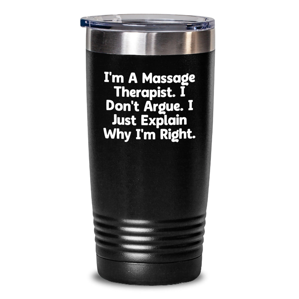 Massage Therapist Funny Quote Tumbler Gifts for Graduation, Gifts from Friends to Family, 20oz or 30oz, Stainless Steel/Powder Coating - Main