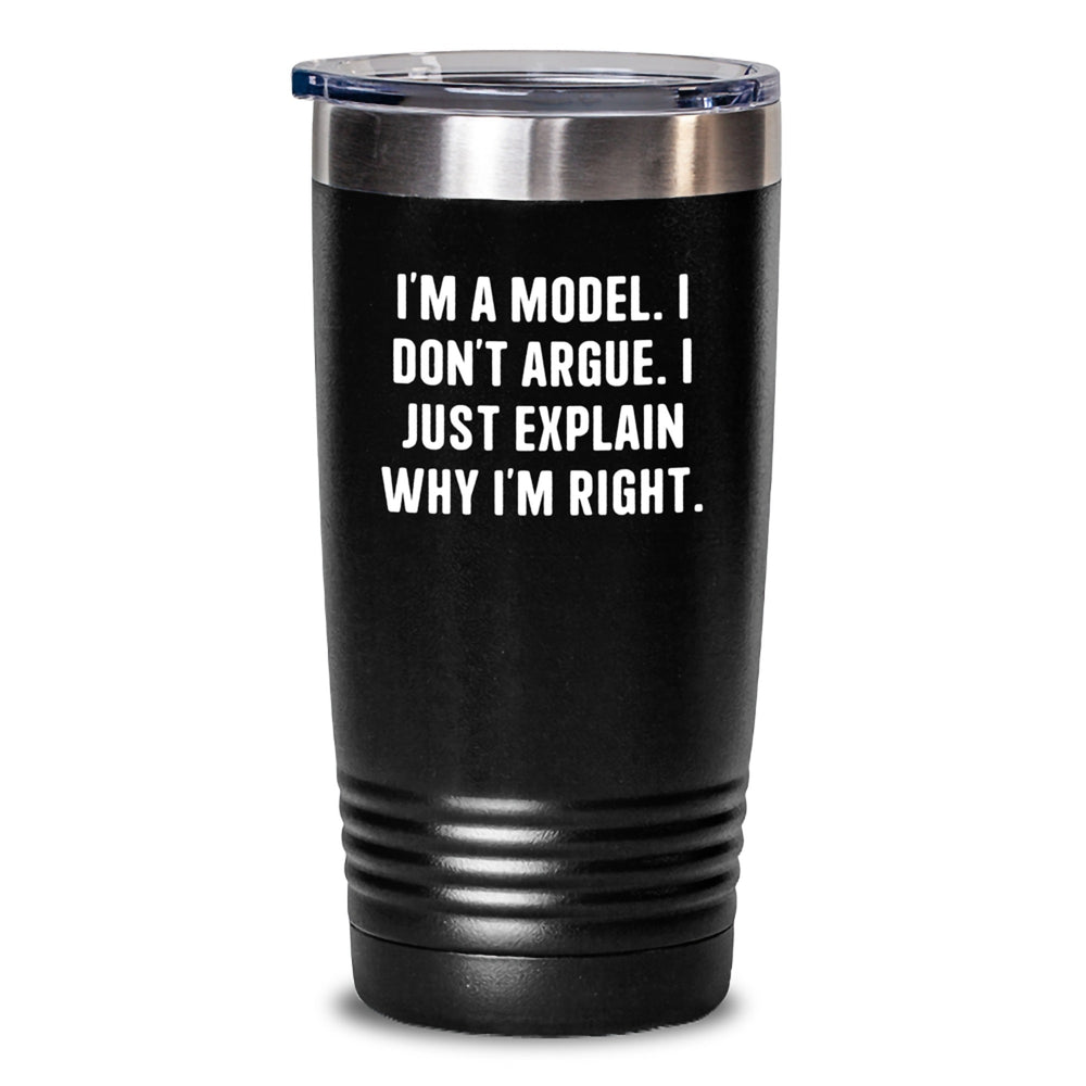 Funny Model Quote Tumbler, Gifts from Friends to Model, Unique Graduation Gifts, Stainless Steel Tumbler with Lid, 20oz or 30oz Capacity, Model Gifts for Men or Women - Main