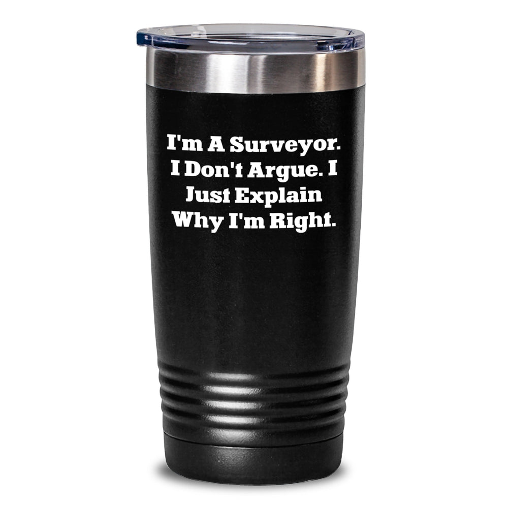 Surveyor Humor Gifts from Friends for Surveyor Graduation Unique Tumblers Funny Quote - Main