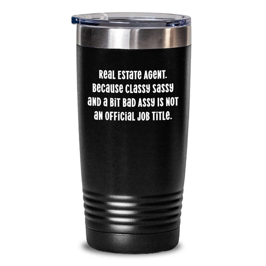 Real Estate Agent Gifts from Friends, Funny Quote Tumbler for Graduation Unique Gifts, Real Estate Agent, Classy, Sassy, and a Bit Fearlessy, 20oz/30oz Vacuum-Insulated Stainless Steel - Main