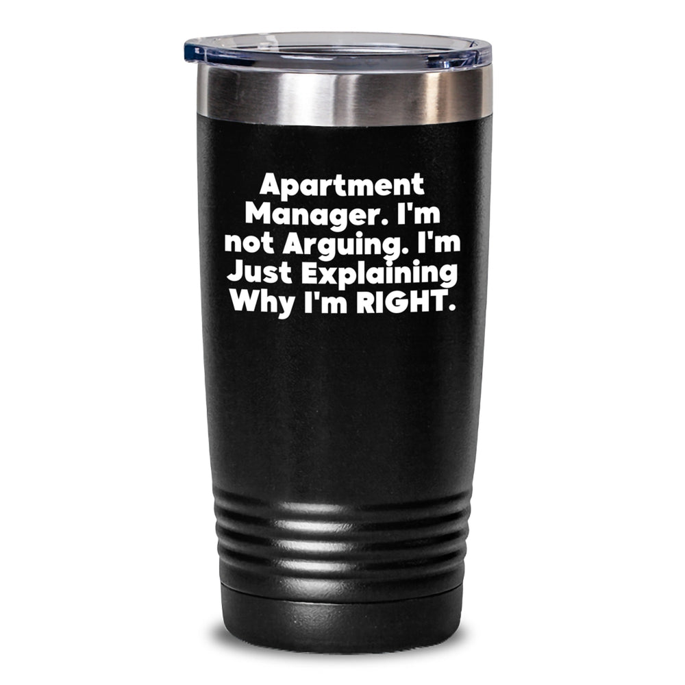 Gifts from Friends to Apartment Managers, 'I'm Not Arguing. I'm Just Explaining Why I'm Right.' Funny Tumbler for Graduation - Main