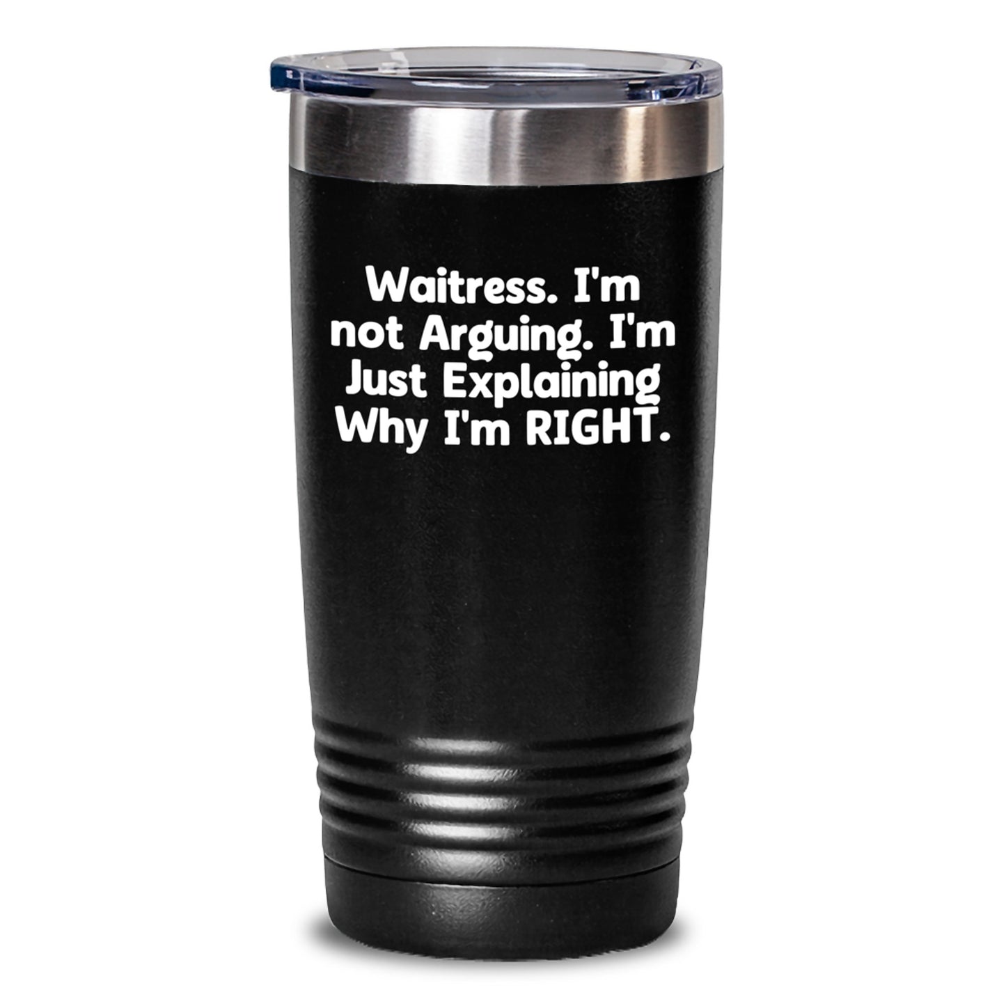 Waitress Humor Gifts from Family to Graduating Waitress, Funny Quote Tumbler for Women Friends Coworkers - 20oz or 30oz Vacuum Insulated Stainless Steel Powder Coated Tumbler - Main