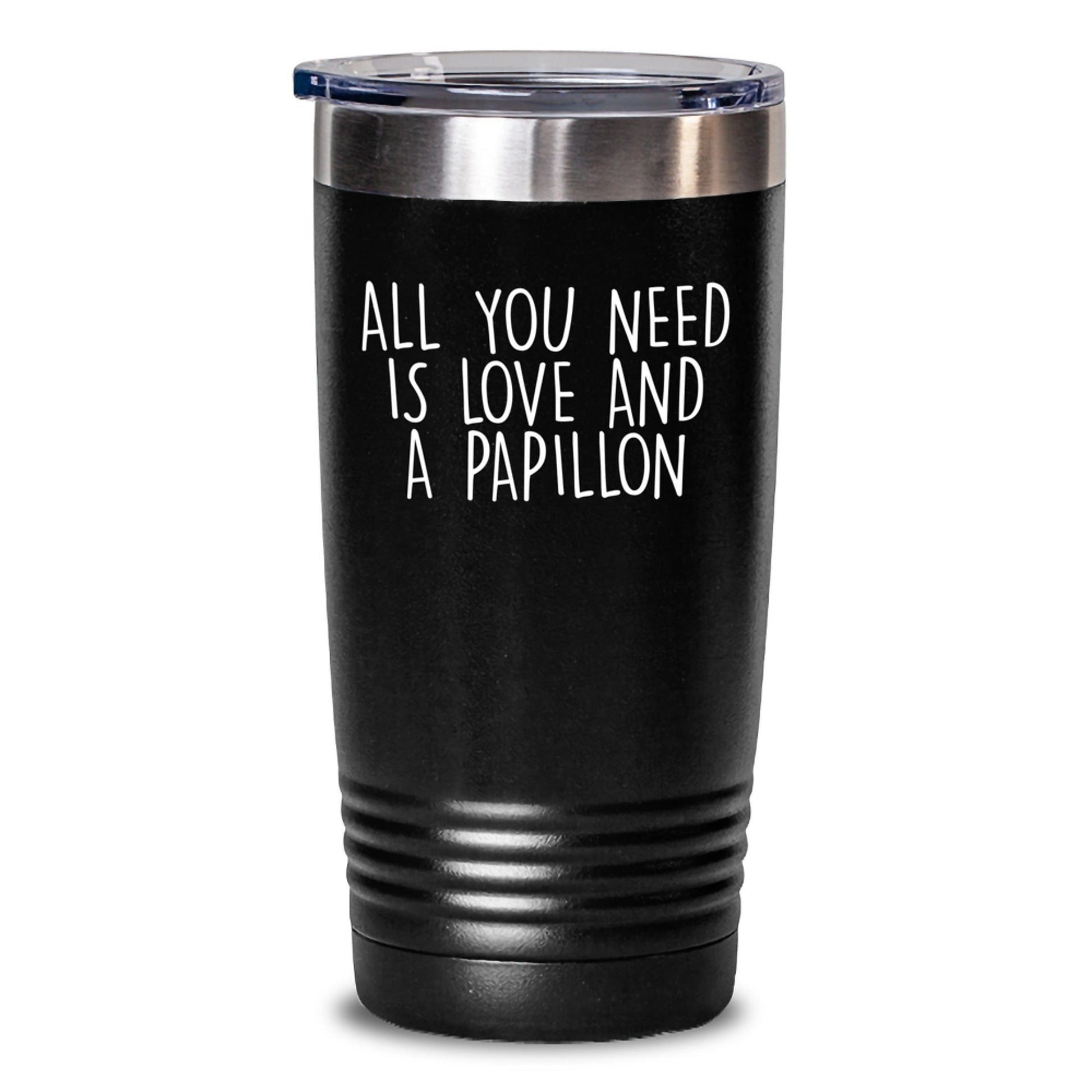 Papillon Dog Lover Tumbler Gifts from Family - All You Need Is Love And A Papillon, Valentine's Unique Tumbler, Funny Papillon Dog Tumbler for Friends, Coworkers - Main