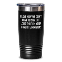 Load image into Gallery viewer, Funny Minister Tumbler Gifts from Women to Men - I Love How We Don't Have To Say Out Loud - Main

