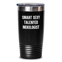 Load image into Gallery viewer, Funny Mixologist Gifts from Men - Smart Sexy Talented Mixologist Tumbler for Women, Valentine's Unique Gifts for Baristas, 20oz/30oz Stainless Steel Insulated Tumbler - Main
