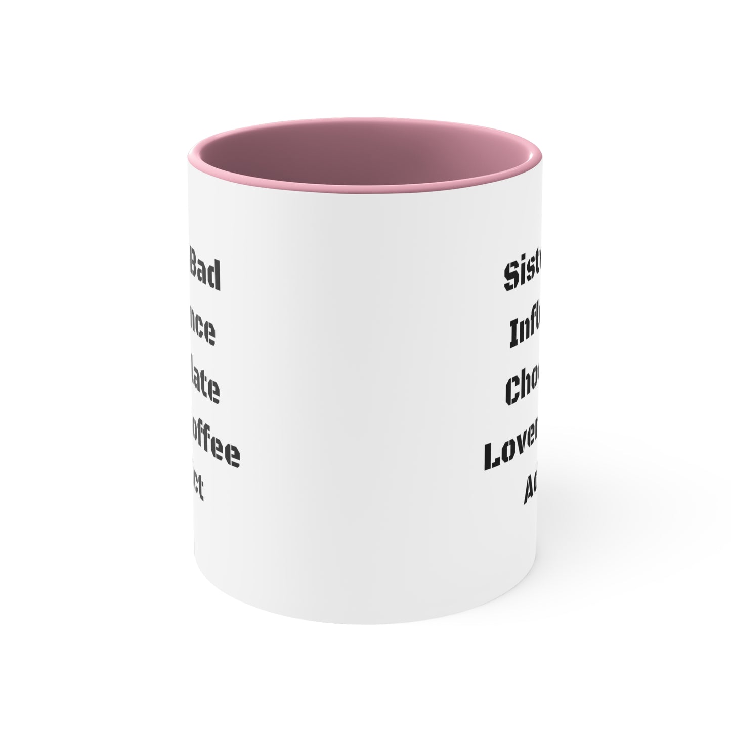Sister Two Tone Coffee Mug - Bad Influence Chocolate Lover | Birthday Gift