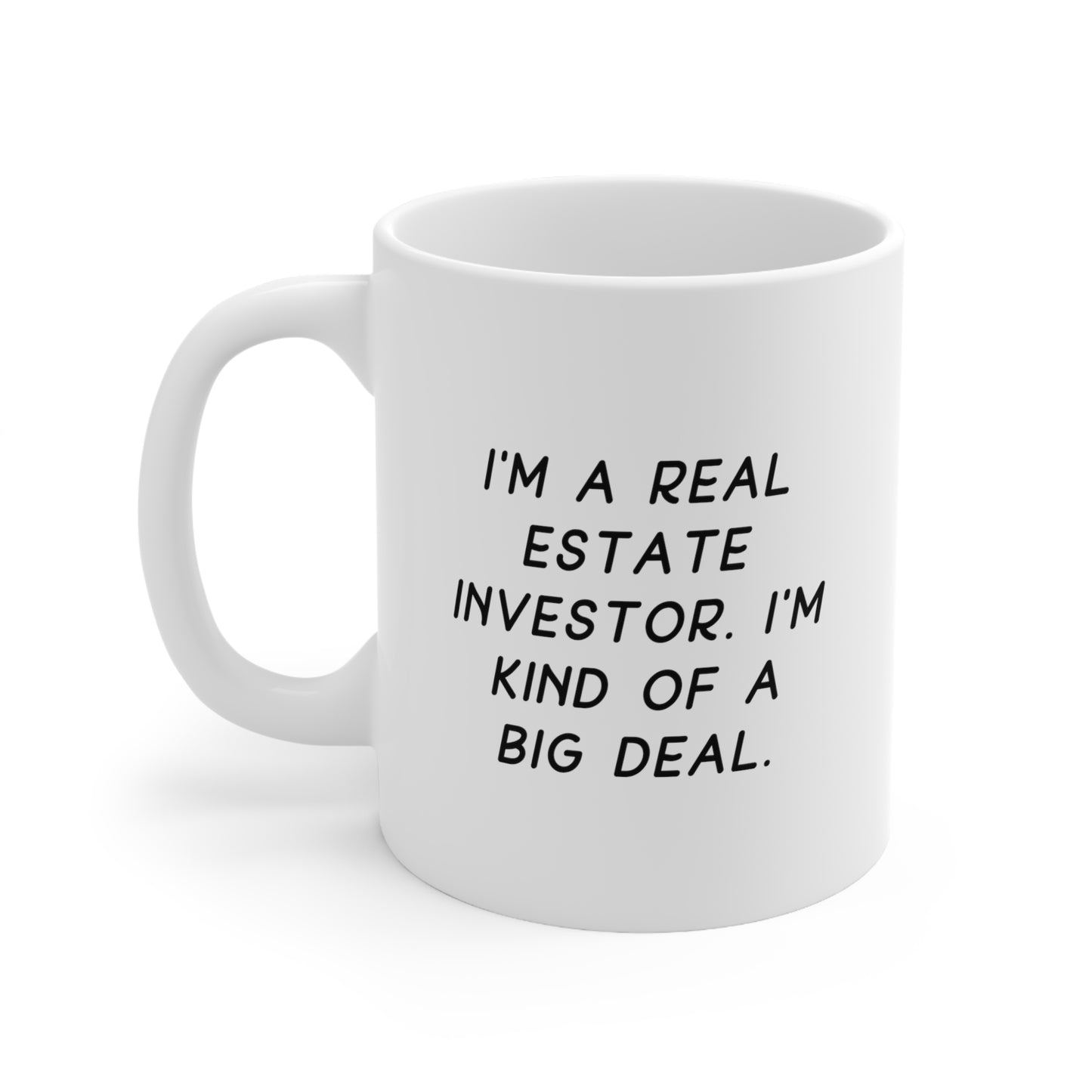Real Estate Investor Ceramic Coffee Mug - I'm Kind of a Big Deal | Unique Gift for Investors