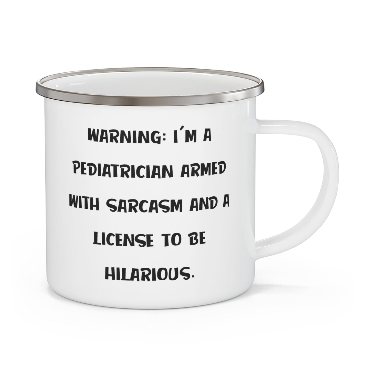 Pediatrician Camping Mug - WARNING: I'M A PEDIATRICIAN ARMED | Coworker Gift