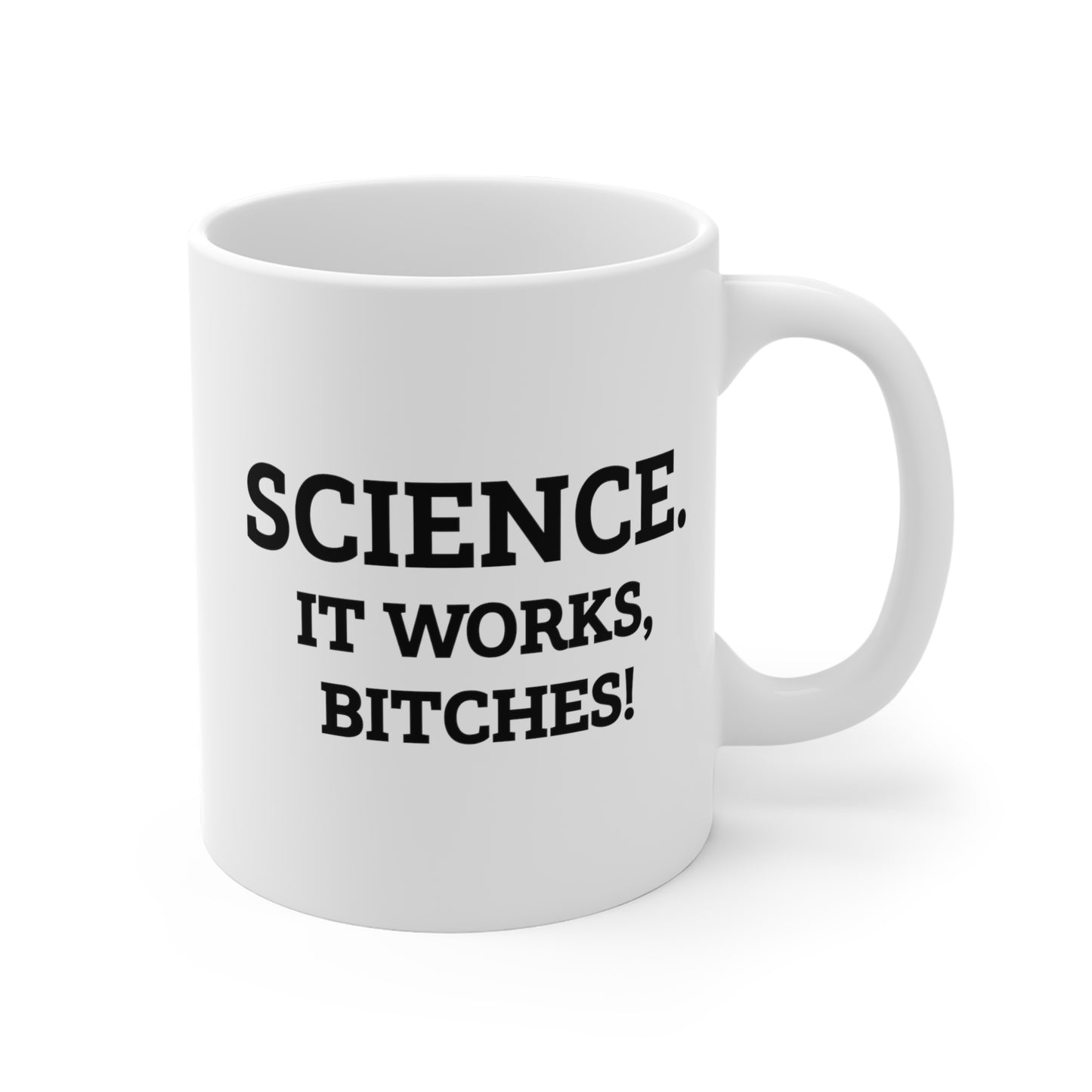 Science Teacher Coffee Mug - Science. It Works, Bitches! | Teacher Appreciation Gift