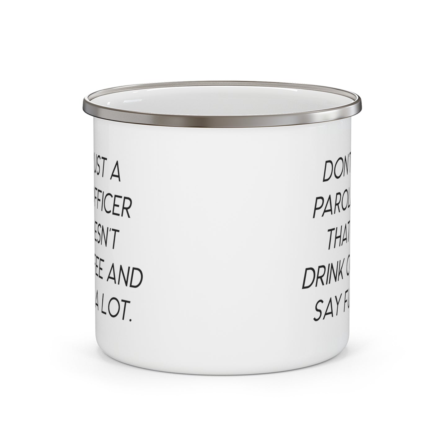 Parole Officer Camping Mug - Don't Trust a Parole Officer Design | Funny Gift for Friends