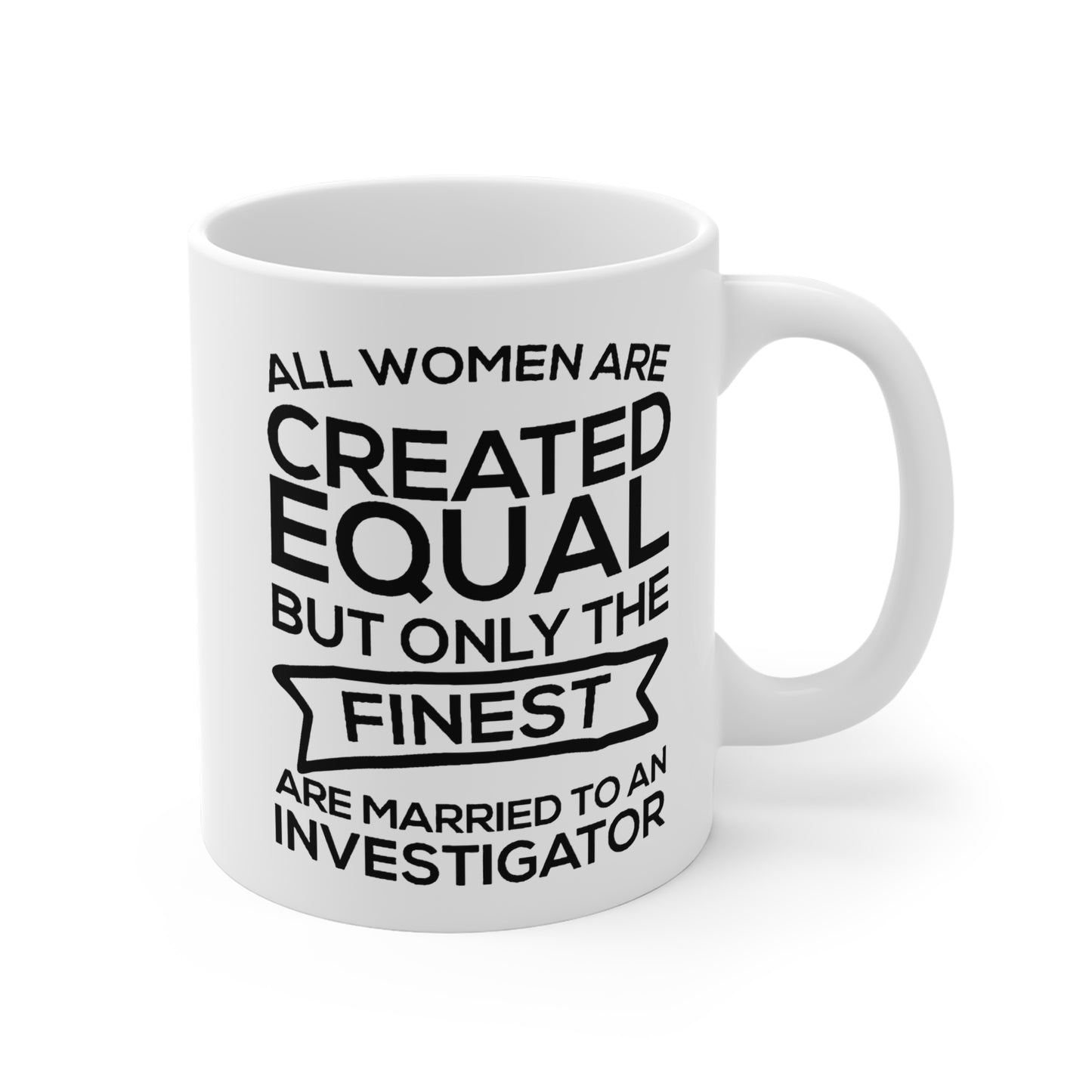 Investigator Wife Coffee Mug - Funny Quote Design | Birthday Gift